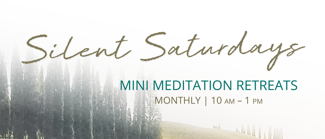 Silent Saturdays — Mini Meditation Retreats